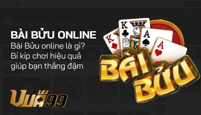 Bài Bửu Online – Toàn Tập Luật Chơi, Kinh Nghiệm Cho Tân Thủ