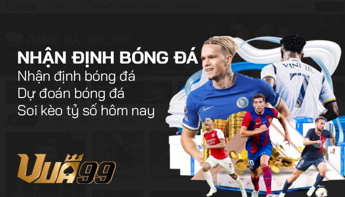 Nhận định bóng đá – Soi kèo dự đoán tỷ số bóng đá hôm nay chuẩn xác 